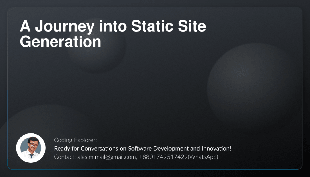 A Journey into Static Site Generation